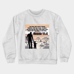 Hosea 11:4 Crewneck Sweatshirt